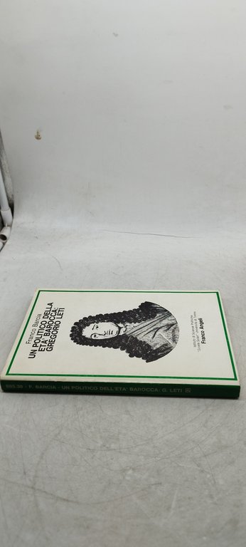 un politico della età barocca gregorio leti