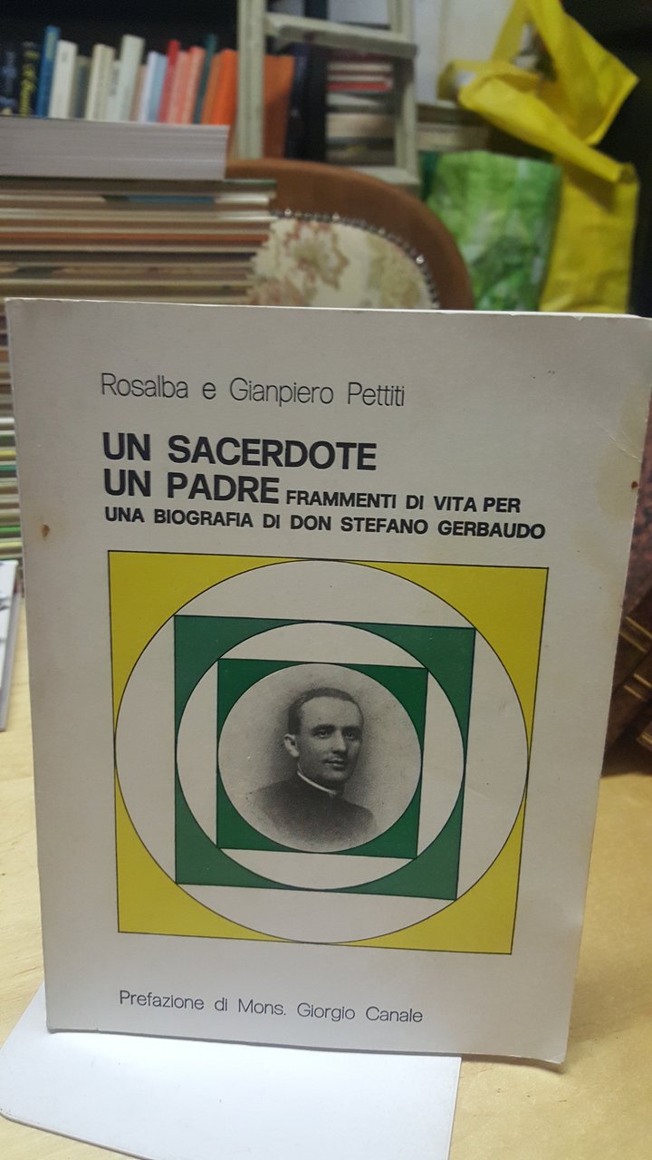 un sacerdote un padre frammenti di vita per una biografia …