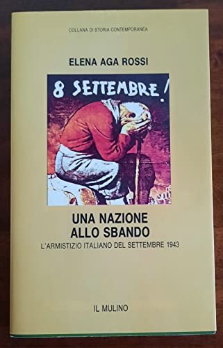 Una nazione allo sbando. L'armistizio italiano del settembre 1943