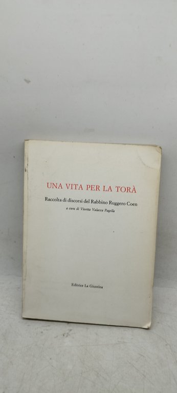una vita per la torà raccolta di discorsi del rabbino …