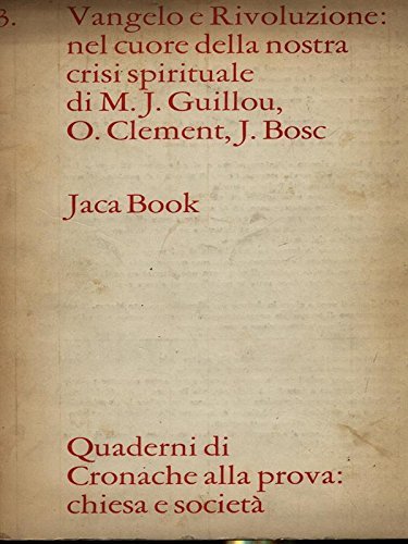 Vangelo e Rivoluzione nel cuore della nostra crisi spirituale