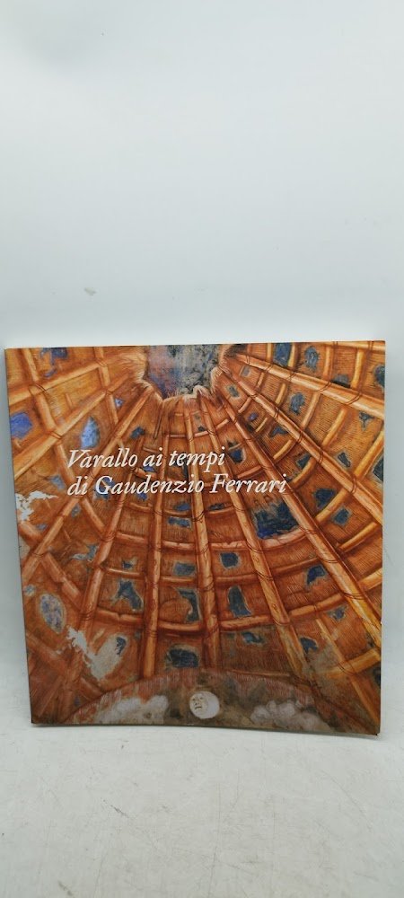 varallo ai tempi di gaudenzio ferrari