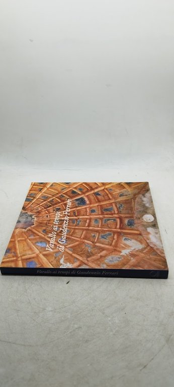 varallo ai tempi di gaudenzio ferrari