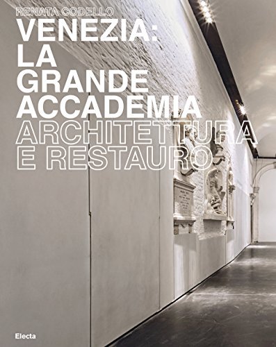 Venezia. La Grande Accademia. Ediz. a colori | Immagine Gallery 1