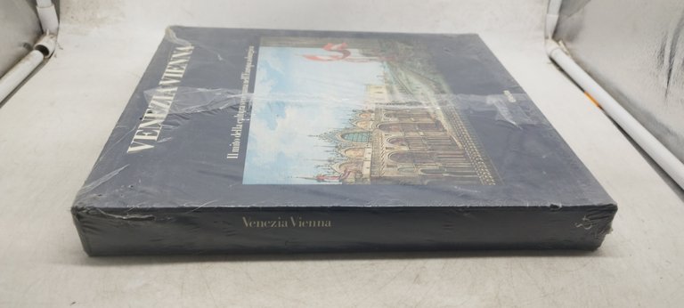 venezia vienna il mito della cultura veneziana nell'europa asburgica electa …