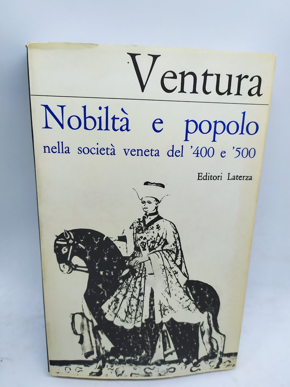 ventura nobilta' e popolo nella societa' veneta del 400 e …