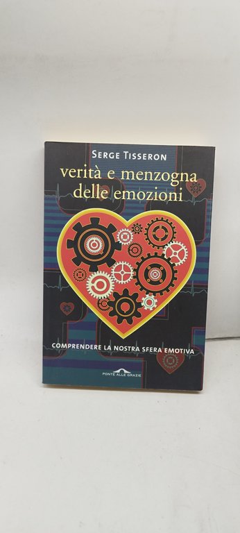 verità e menzogna delle emozioni