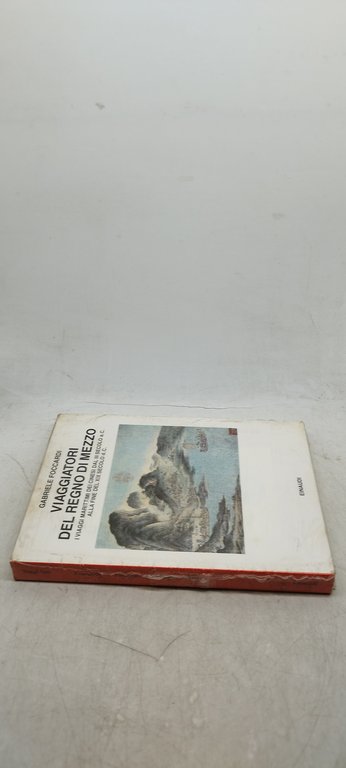 viaggiatori del regno di mezzo einaudi chiuso nel cellophane