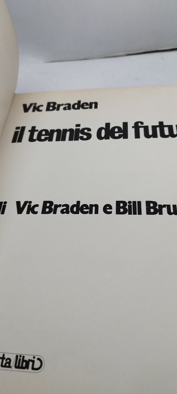 vic braden il tennis del futuro