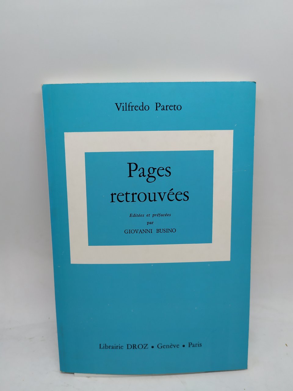 vilfredo pareto pages retrouvees giovanni busino