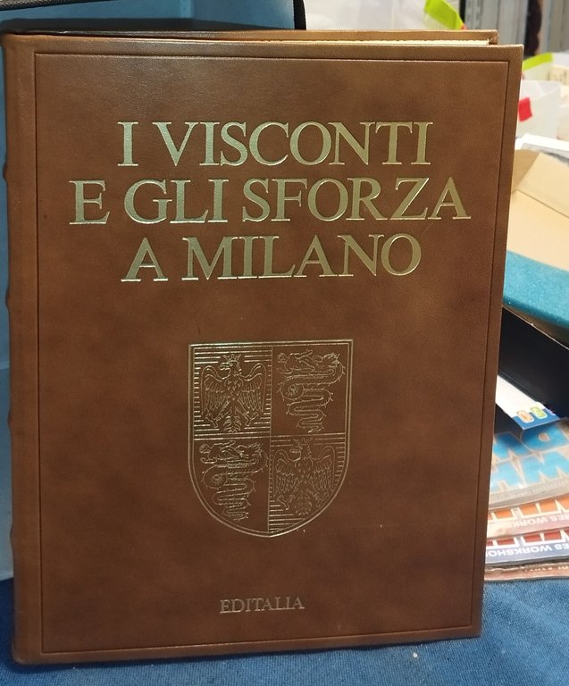visconti e sforza a milano daniela pizzagalli editalia