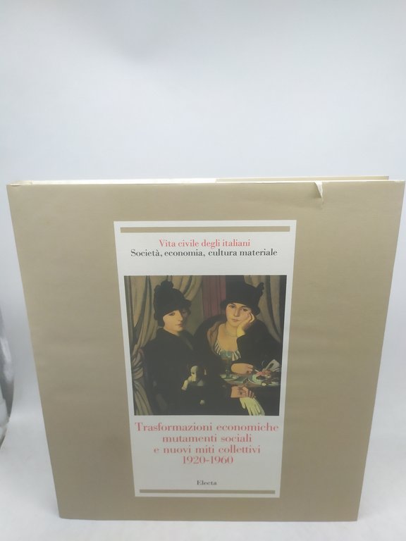 vita civile degli italiani società economia cultura materiale 5 volumi …