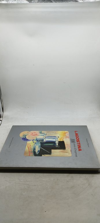 vitaliano moroni lagostina 100 anni d'impresa