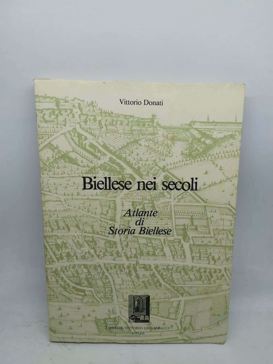 vittorio donati biellese nei secoli atlante di storia biellese