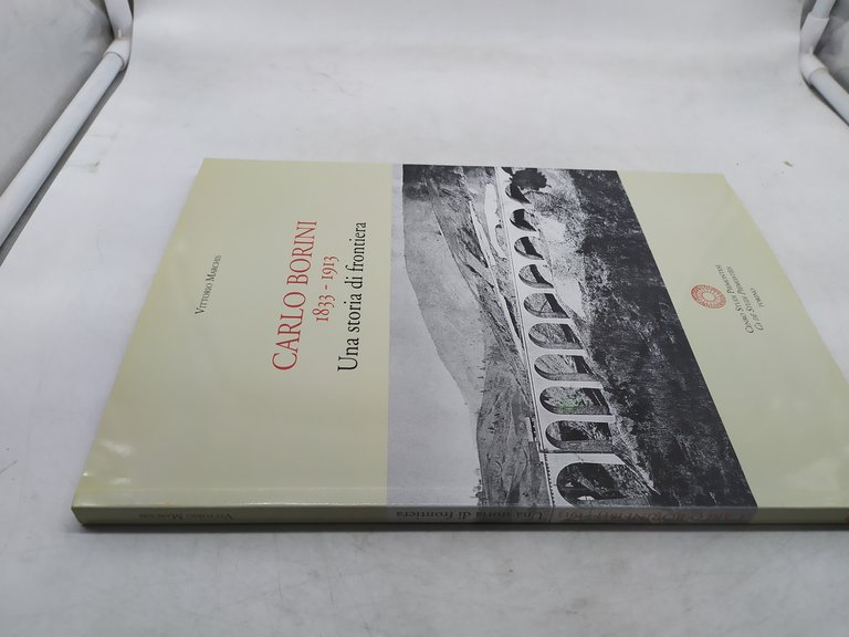 vittorio marchis carlo borini 1833-1913 una storia di frontiera