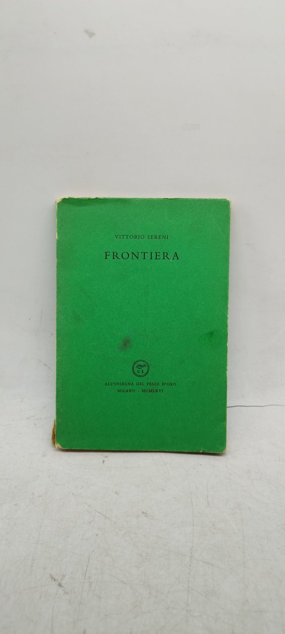 vittorio sereni frontiera all'insegna del pesce d'oro