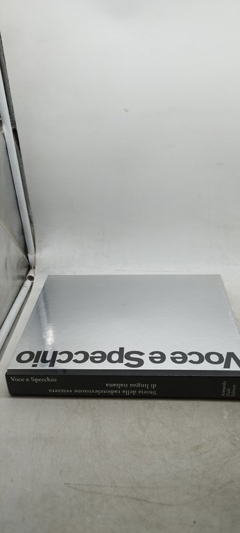 voce e specchio storia della radiotelevisione svizzera di lingua italiana …