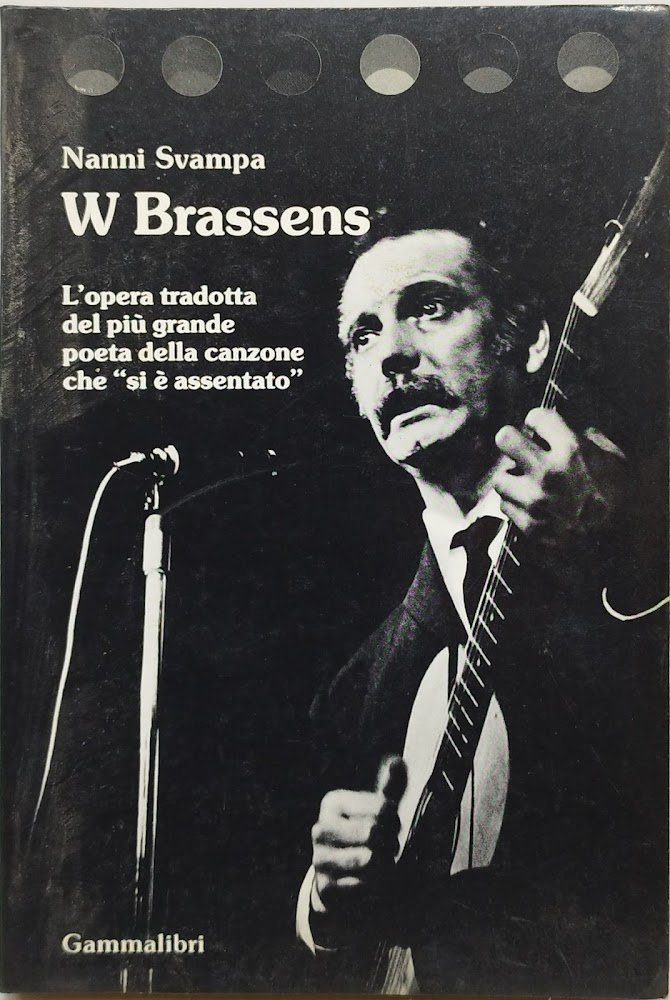 w brassens l'opera tradotta del piu' grande poeta della canzone …