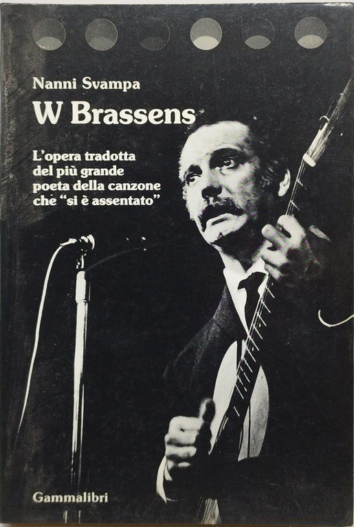 w brassens l'opera tradotta del piu' grande poeta della canzone …