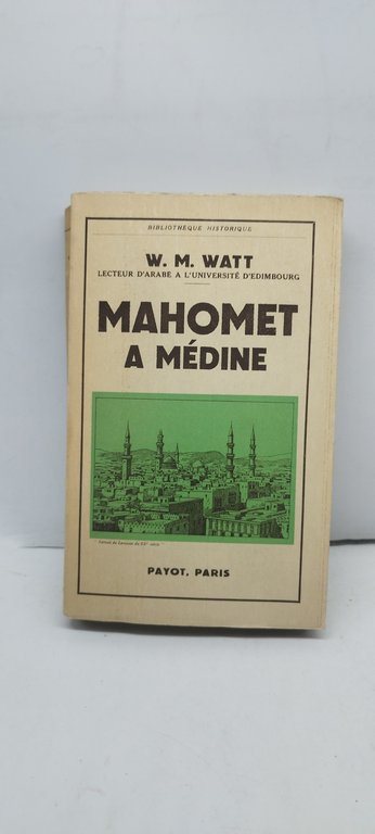 w.m.watt mahomet a mèdine bibliotheque istorique
