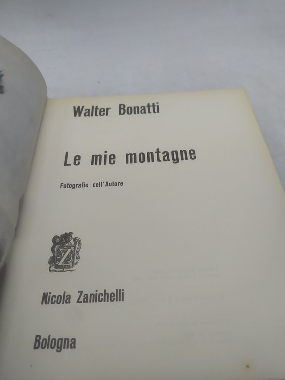 walter bonatti le mie montagne zanichelli 1961