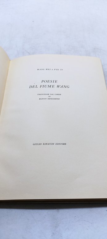 wang wei e p'ei ti poesie del fiume wang einaudi