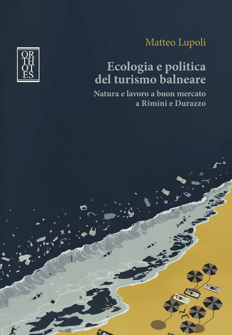 Ecologia e politica del turismo balneare. Natura e lavoro a … | Immagine principale