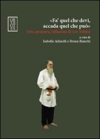 «Fa' quel che devi, accada quel che può». Arte, pensiero, …