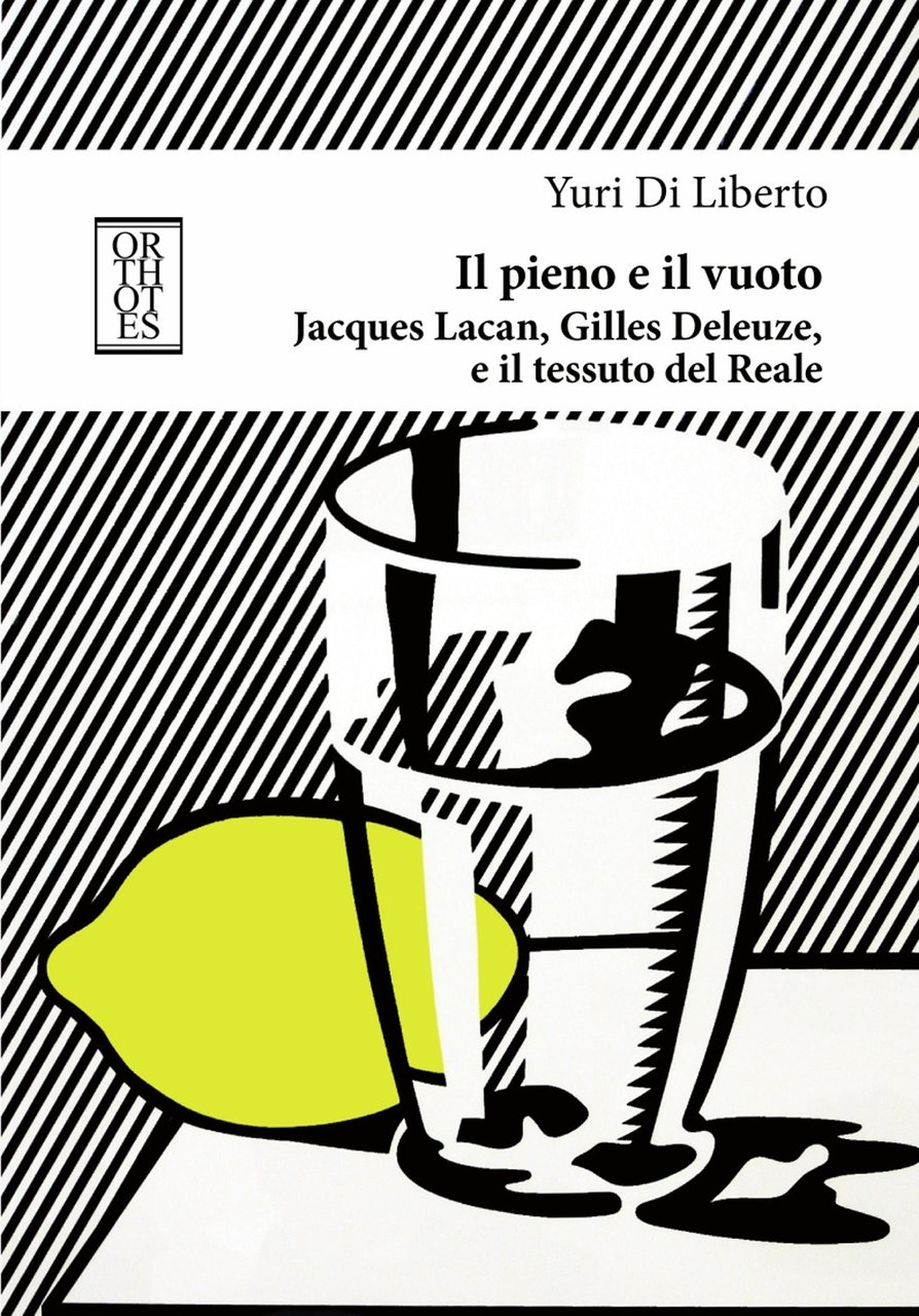 Il pieno e il vuoto. Jacques Lacan, Gilles Deleuze e …