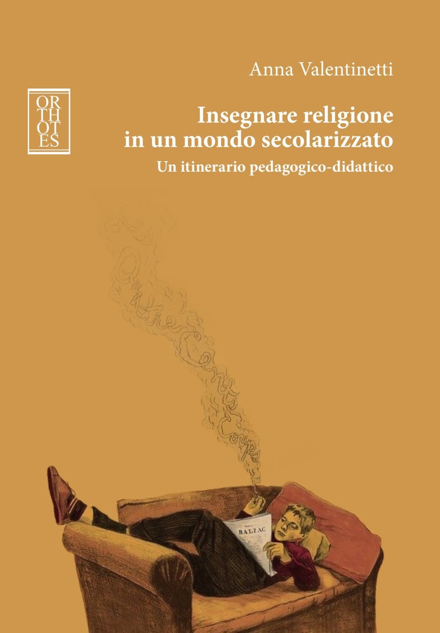 Insegnare religione in un mondo secolarizzato. Un itinerario pedagogico-didattico