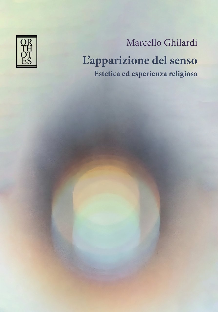 L'apparizione del senso. Estetica ed esperienza religiosa | Immagine principale