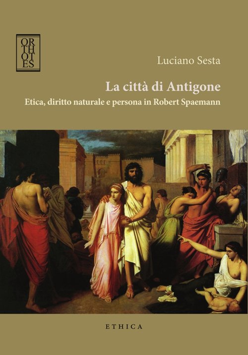 La città di Antigone. Etica, diritto naturale e persona in …