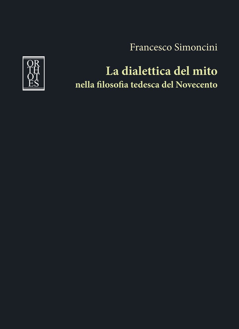 La dialettica del mito nella filosofia tedesca del Novecento | Immagine principale