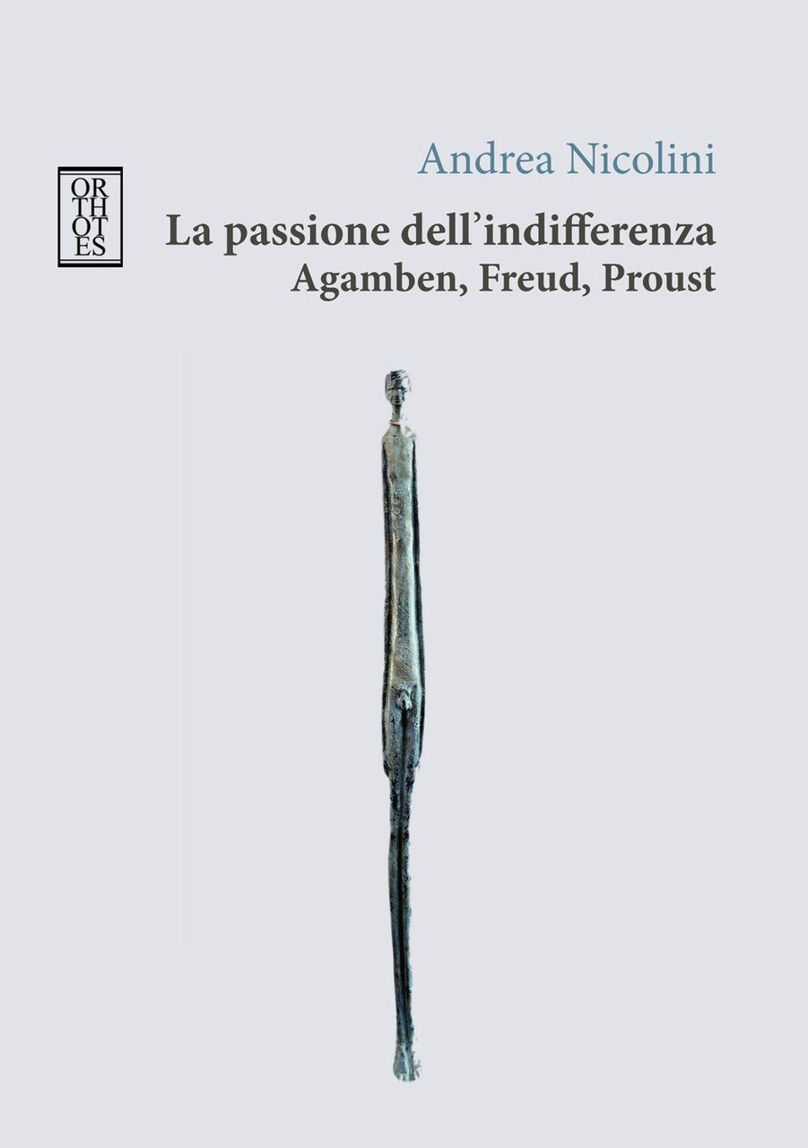 La passione dell'indifferenza. Agamben, Freud, Proust