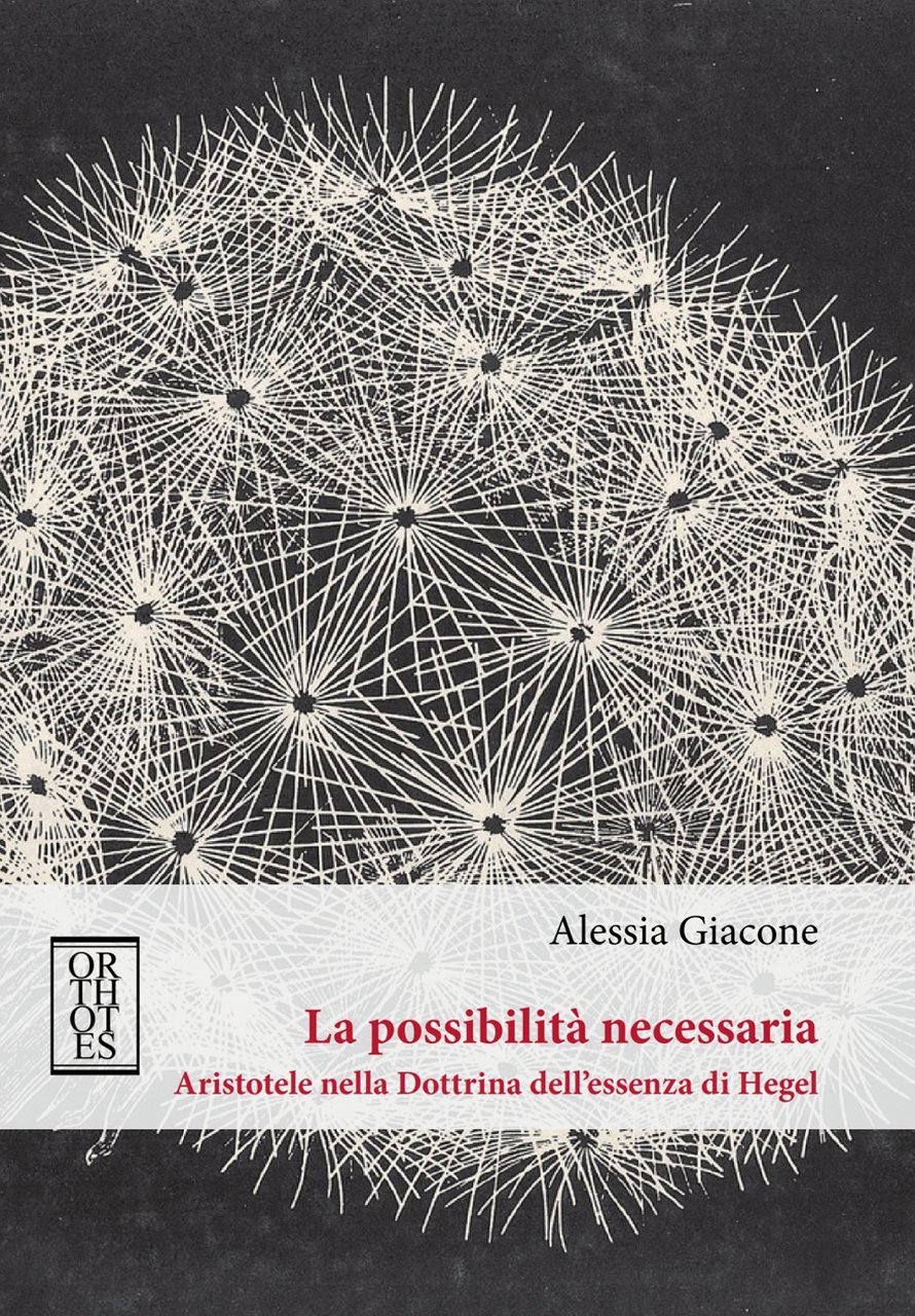 La possibilità necessaria. Aristotele nella dottrina dell’essenza di Hegel