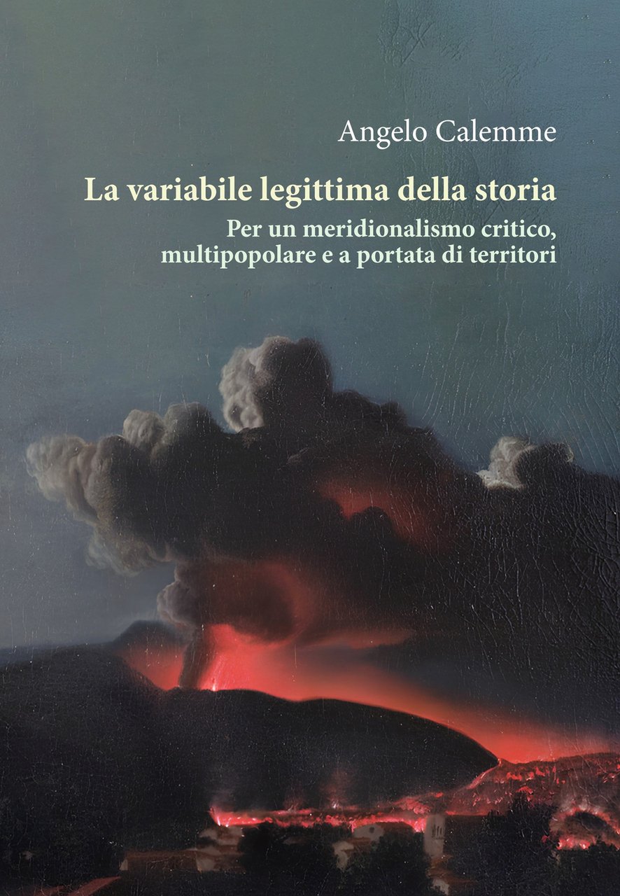 La variabile legittima della storia. Per un meridionalismo critico, multipopolare … | Immagine principale