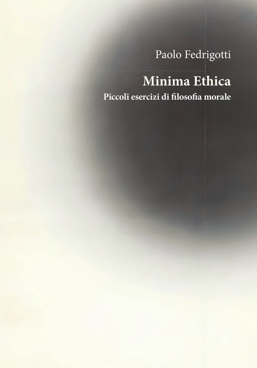 Minima ethica. Piccoli esercizi di filosofia morale | Immagine principale