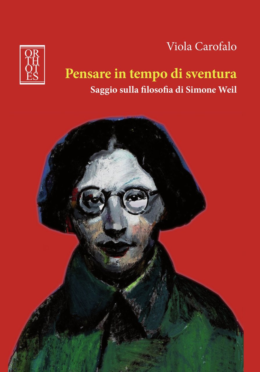 Pensare in tempo di sventura. Saggio sulla filosofia di Simone …