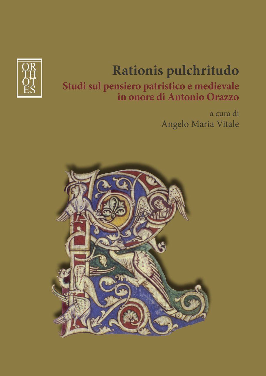 Rationis pulchritudo. Studi sul pensiero patristico e medievale in onore …