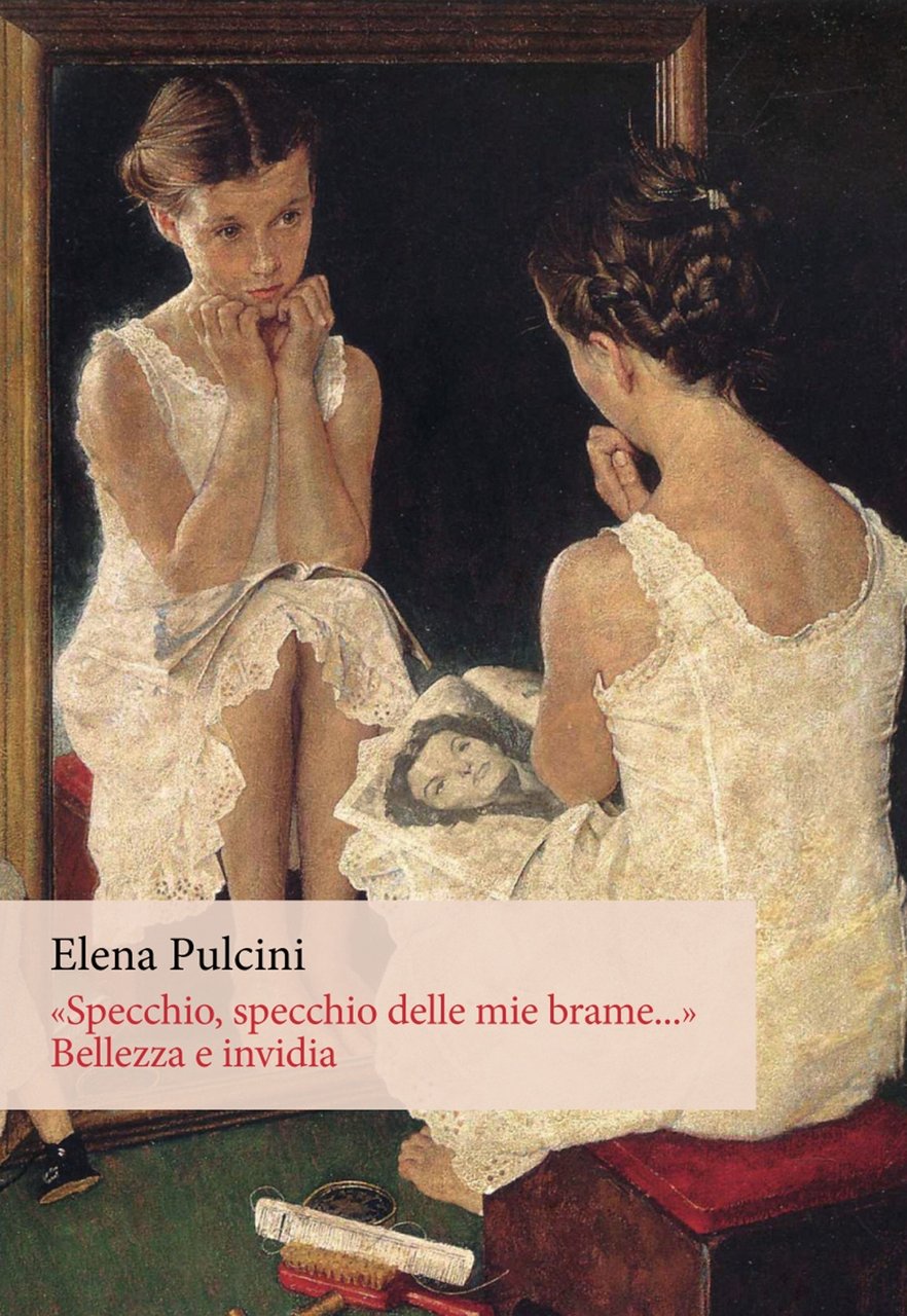 «Specchio, specchio delle mie brame.». Bellezza e invidia