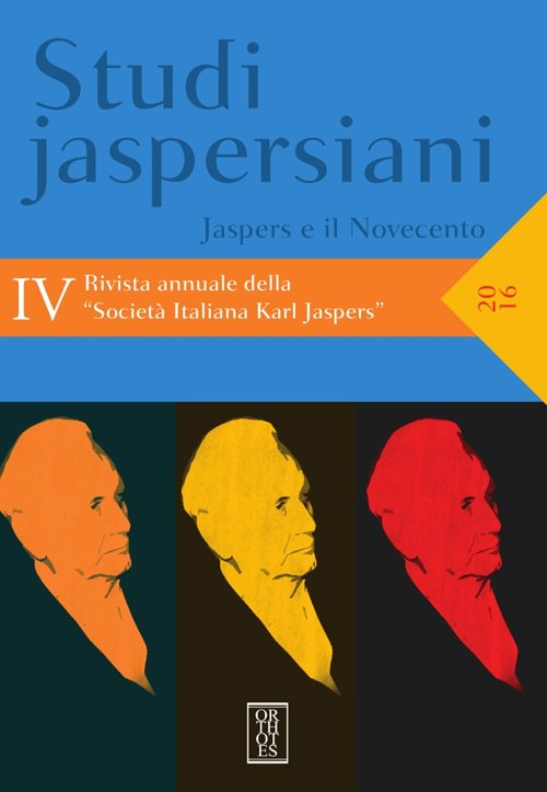 Studi jaspersiani. Rivista annuale della società italiana Karl Jaspers. Vol. …