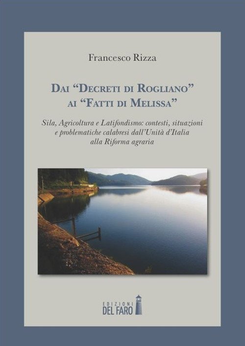 Dai «decreti di Rogliano» ai «fatti di Melissa». Sila, agricoltura …