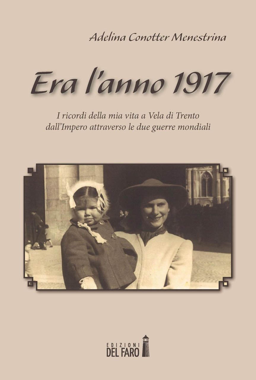 Era l'anno 1917. I ricordi della mia vita a Vela …