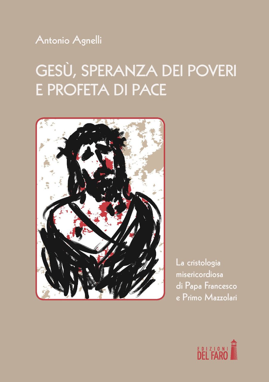 Gesù, speranza dei poveri e profeta di pace. La cristologia …