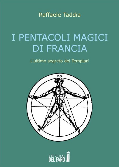 I pentacoli magici di Francia. L'ultimo segreto dei templari