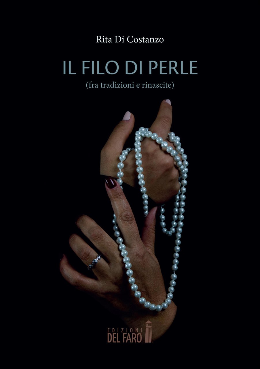 Il filo di perle (fra tradizioni e rinascite)