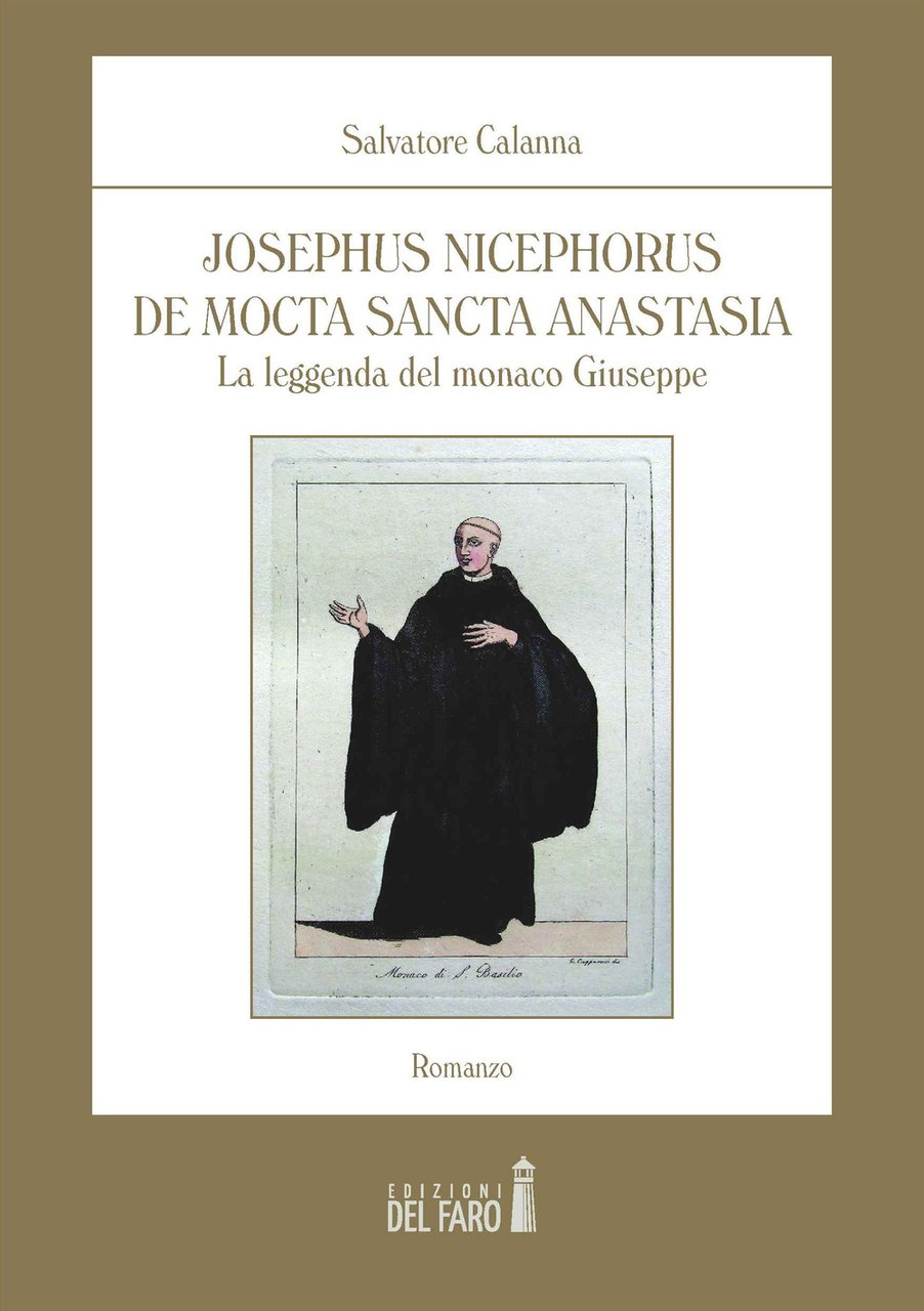 Josephus Nicephorus de Mocta Sancta Anastasia. La leggenda del monaco …