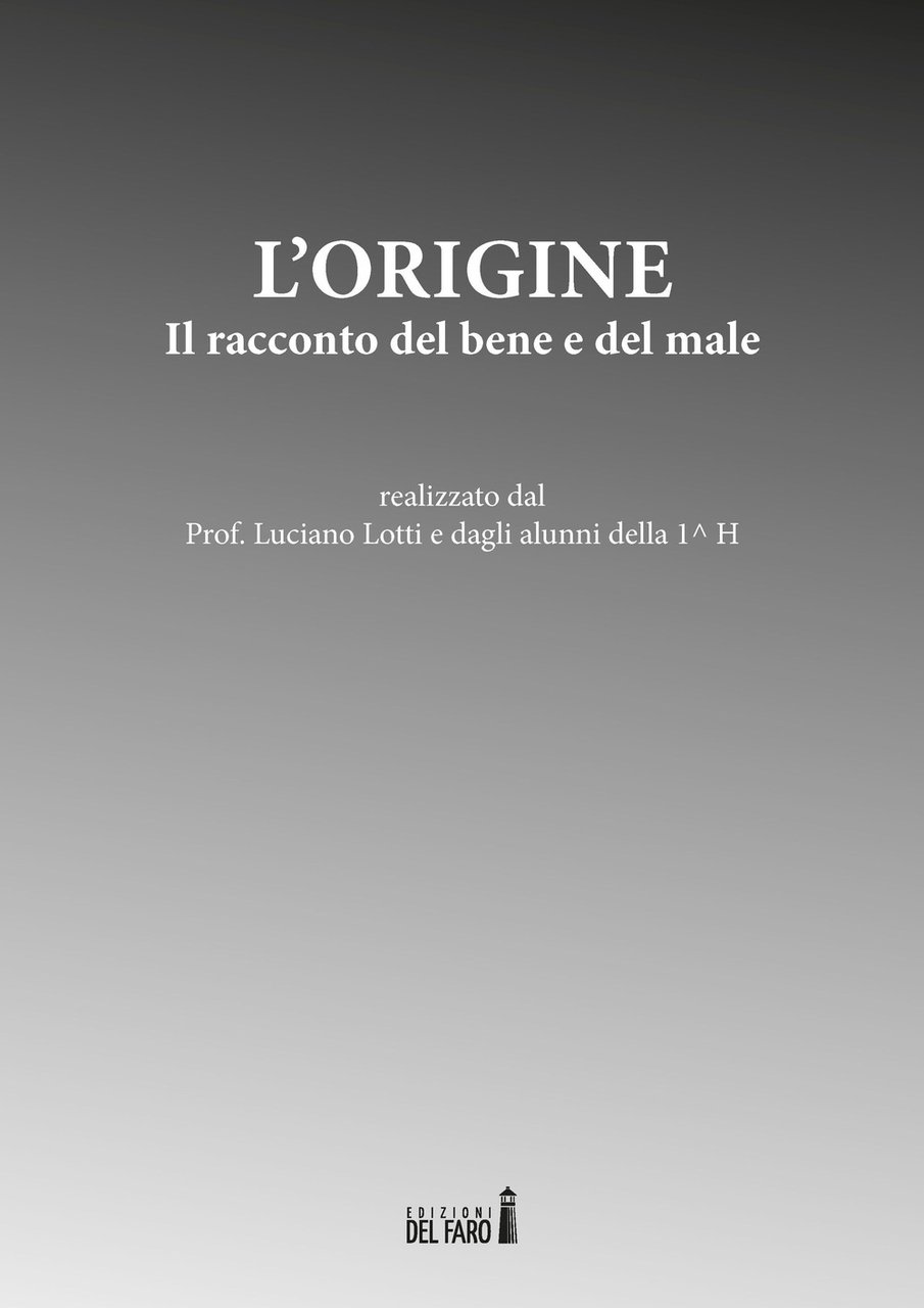 L'origine. Il racconto del bene e del male