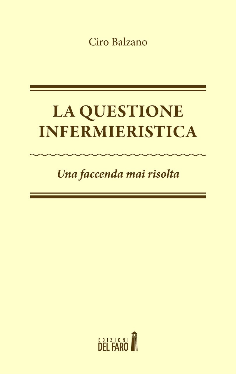 La questione infermieristica. Una faccenda mai risolta