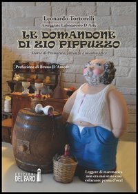 Le domandone di Zio Pippuzzo. Storie di primitivo, sbronze e …